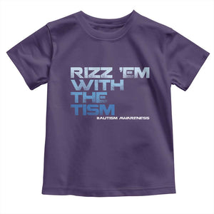 Funny Rizz Em With The Tism Toddler T Shirt Meme Autistic Autism Awareness TS10 Purple Print Your Wear