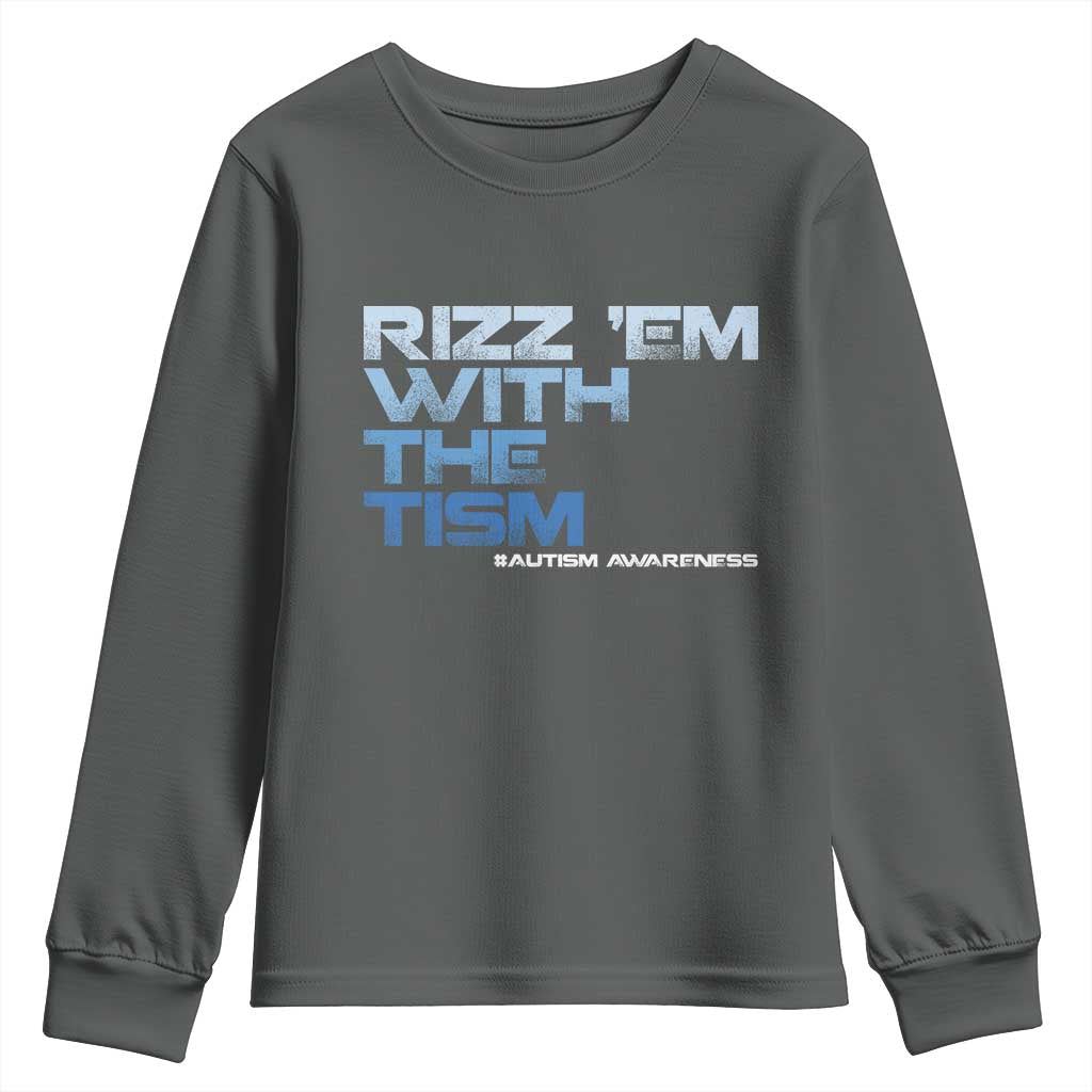 Funny Rizz Em With The Tism Youth Sweatshirt Meme Autistic Autism Awareness TS10 Dark Heather Print Your Wear