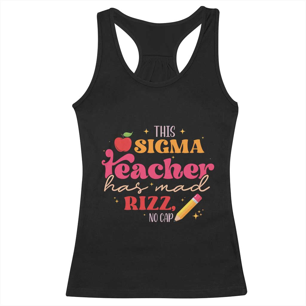 Funny Rizz Teacher Racerback Tank Top This Sigma Teacher Has Mad Rizz No Cap TS11 Black Print Your Wear