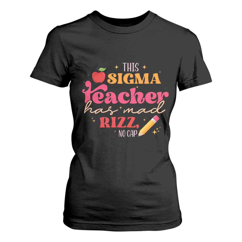 Funny Rizz Teacher T Shirt For Women This Sigma Teacher Has Mad Rizz No Cap TS11 Black Print Your Wear