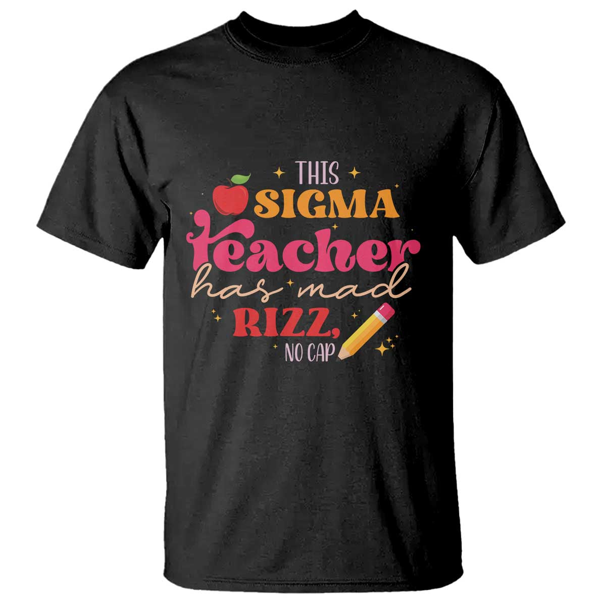 Funny Rizz Teacher T Shirt This Sigma Teacher Has Mad Rizz No Cap TS11 Black Print Your Wear