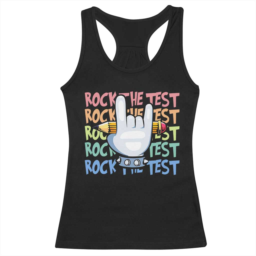 Funny Rock The Test Teacher Testing Day Racerback Tank Top Rock And Roll Hand Sign TS11 Black Print Your Wear