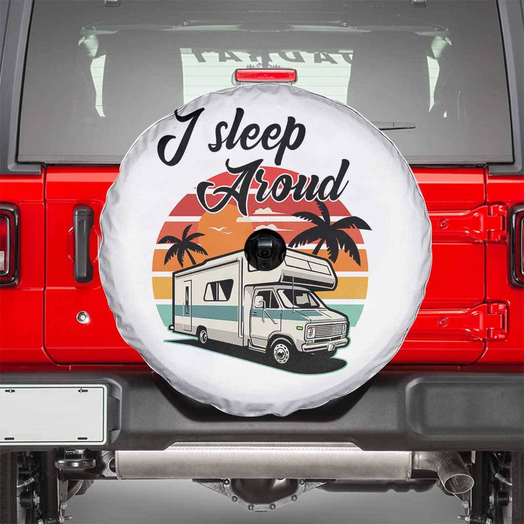 Funny Sarcastic Camping Spare Tire Cover I Sleep Around Camper Van TS11 White Print Your Wear