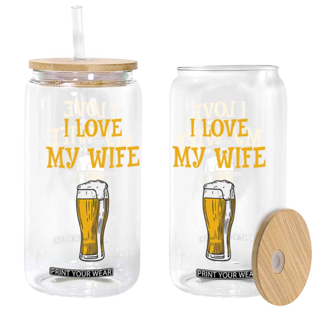 Funny Saying Glass Can I Love It When My Wife Gets Me A Beer Craft Drinking TS11 Black Print Your Wear