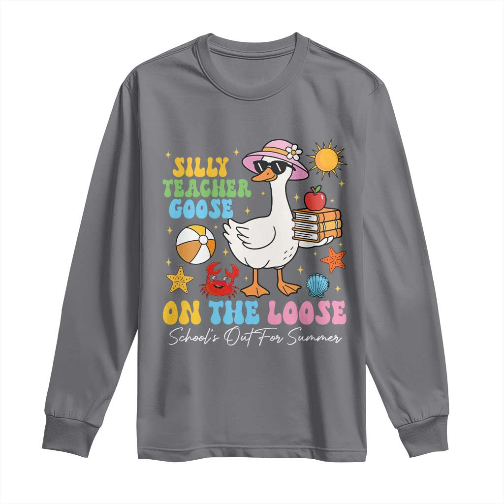 Funny School's Out For Summer Teacher Long Sleeve Shirt Silly Teacher Goose On The Loose Summer Break TS11 Charcoal Print Your Wear