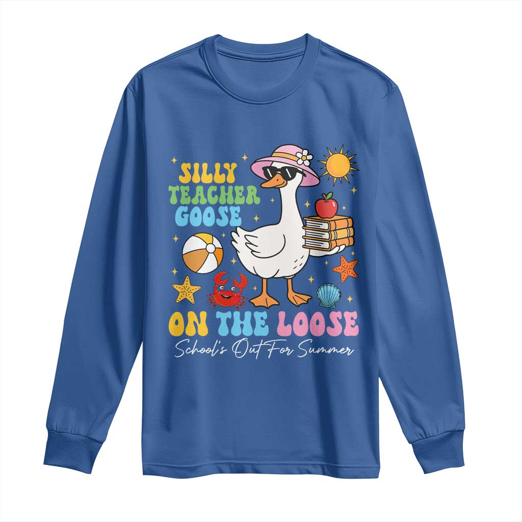 Funny School's Out For Summer Teacher Long Sleeve Shirt Silly Teacher Goose On The Loose Summer Break TS11 Royal Blue Print Your Wear