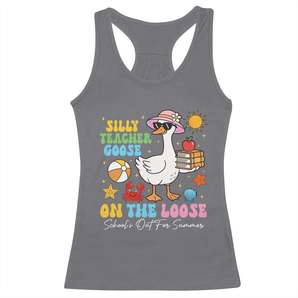 Funny School's Out For Summer Teacher Racerback Tank Top Silly Teacher Goose On The Loose Summer Break TS11 Charcoal Print Your Wear