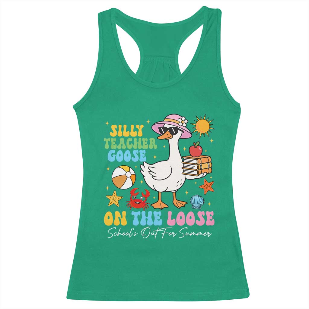 Funny School's Out For Summer Teacher Racerback Tank Top Silly Teacher Goose On The Loose Summer Break TS11 Irish Green Print Your Wear
