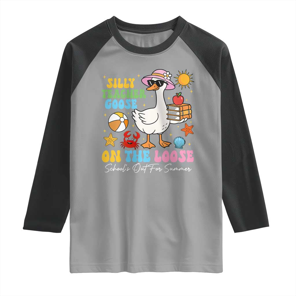 Funny School's Out For Summer Teacher Raglan Shirt Silly Teacher Goose On The Loose Summer Break TS11 Sport Gray Black Print Your Wear