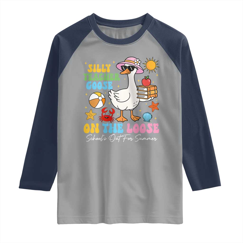 Funny School's Out For Summer Teacher Raglan Shirt Silly Teacher Goose On The Loose Summer Break TS11 Sport Gray Navy Print Your Wear