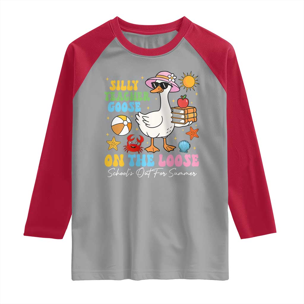 Funny School's Out For Summer Teacher Raglan Shirt Silly Teacher Goose On The Loose Summer Break TS11 Sport Gray Red Print Your Wear
