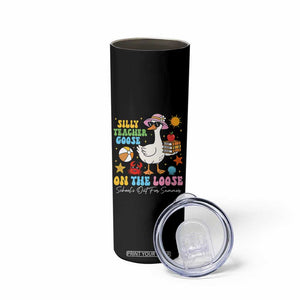 Funny School's Out For Summer Teacher Skinny Tumbler Silly Teacher Goose On The Loose Summer Break TS11 Print Your Wear