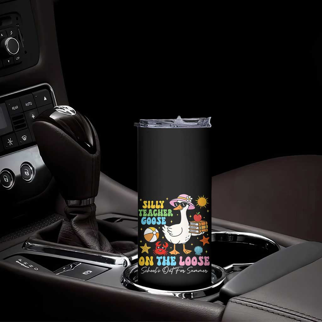 Funny School's Out For Summer Teacher Skinny Tumbler Silly Teacher Goose On The Loose Summer Break TS11 Print Your Wear