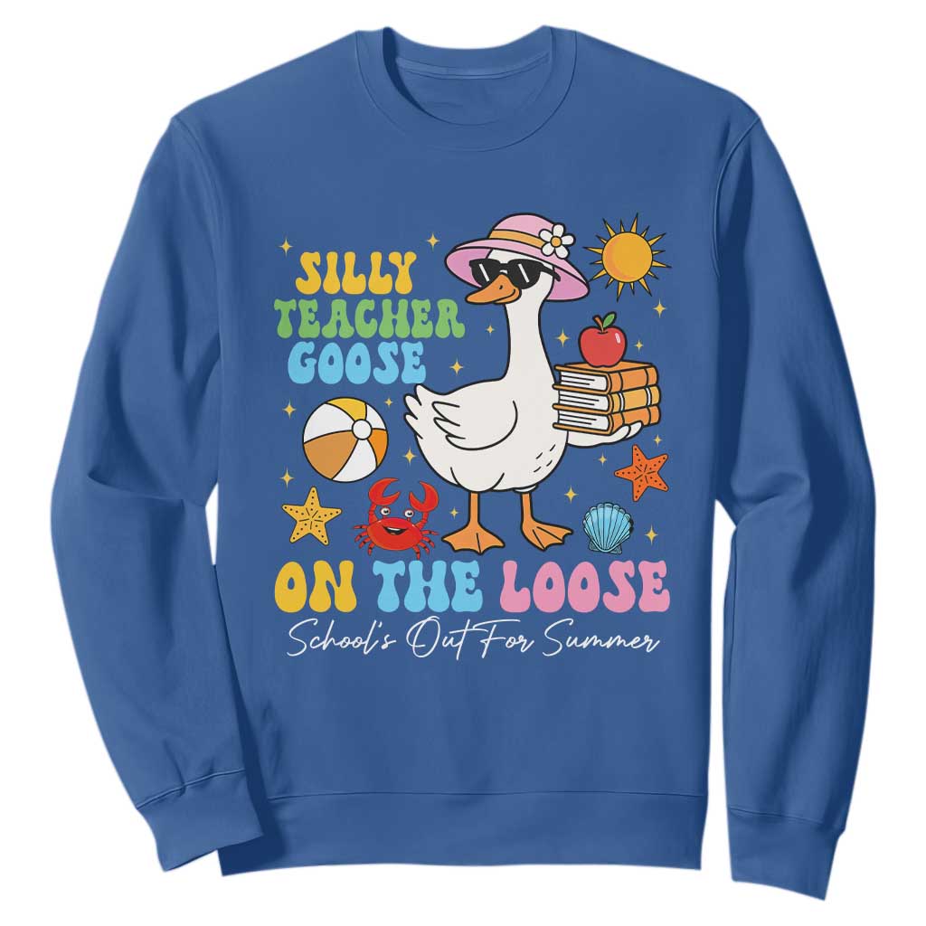 Funny School's Out For Summer Teacher Sweatshirt Silly Teacher Goose On The Loose Summer Break TS11 Royal Blue Print Your Wear
