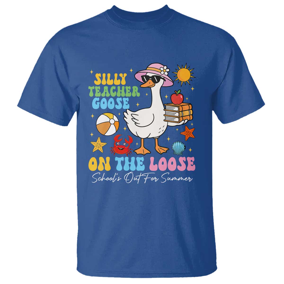 Funny School's Out For Summer Teacher T Shirt Silly Teacher Goose On The Loose Summer Break TS11 Royal Blue Print Your Wear