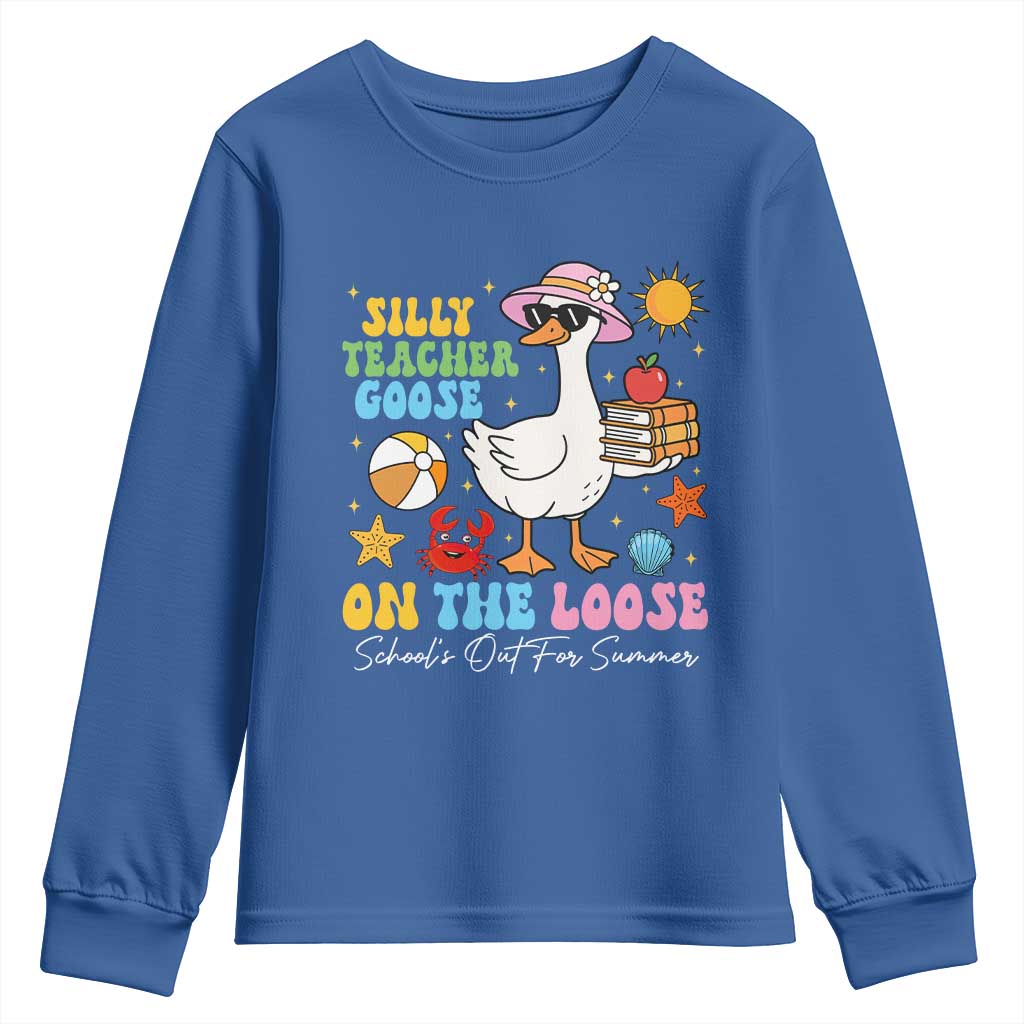 Funny School's Out For Summer Teacher Youth Sweatshirt Silly Teacher Goose On The Loose Summer Break TS11 Royal Blue Print Your Wear