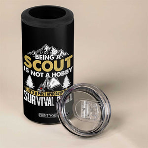 Funny Scout 4 in 1 Can Cooler Tumbler Being A Scout Is Not A Hobby It's A Survial Skill Scouting TS02 Print Your Wear