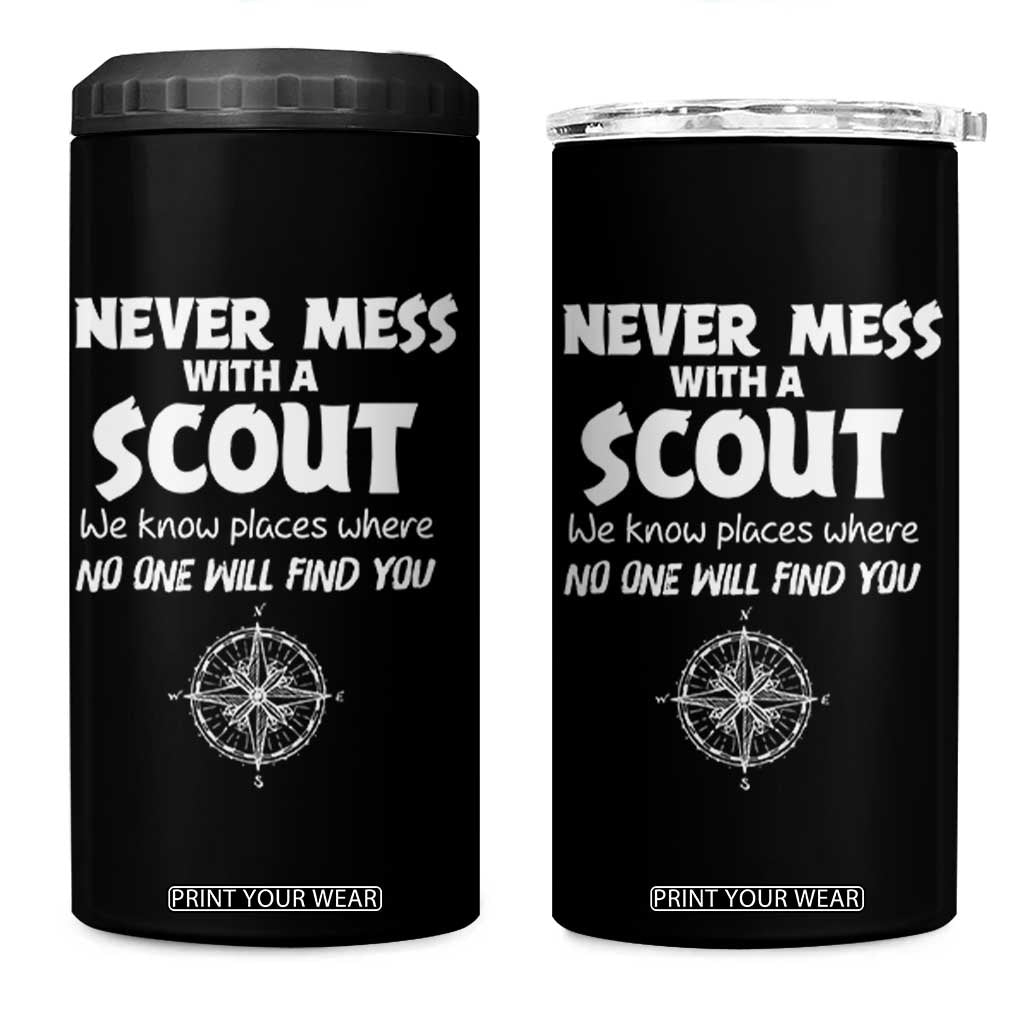 Funny Scout 4 in 1 Can Cooler Tumbler Never Mess With A Scout Compass TS02 One Size: 16 oz Black Print Your Wear