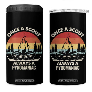 Funny Scout 4 in 1 Can Cooler Tumbler Once A Scout Always A Pyromaniac Adventure Retro TS02 One Size: 16 oz Black Print Your Wear