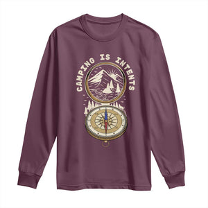 Funny Scout Camping Long Sleeve Shirt Camper Is Intents Compass Hiking Outdoors Adventure TS02 Maroon Print Your Wear