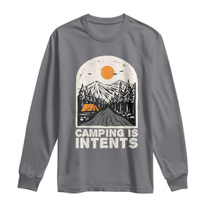 Funny Scout Camping Long Sleeve Shirt Camping Is Intents Hiking Outdoors Adventure TS02 Charcoal Print Your Wear
