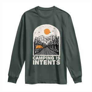 Funny Scout Camping Long Sleeve Shirt Camping Is Intents Hiking Outdoors Adventure TS02 Dark Forest Green Print Your Wear