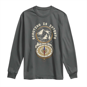 Funny Scout Camping Long Sleeve Shirt Scouting Is Intents Compass Camper Hiking Outdoors Adventure TS02 Dark Heather Print Your Wear