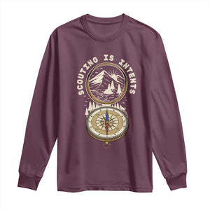 Funny Scout Camping Long Sleeve Shirt Scouting Is Intents Compass Camper Hiking Outdoors Adventure TS02 Maroon Print Your Wear