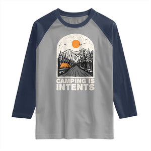 Funny Scout Camping Raglan Shirt Camping Is Intents Hiking Outdoors Adventure TS02 Sport Gray Navy Print Your Wear