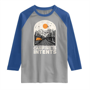 Funny Scout Camping Raglan Shirt Camping Is Intents Hiking Outdoors Adventure TS02 Sport Gray Royal Print Your Wear