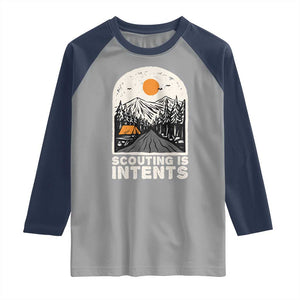 Funny Scout Camping Raglan Shirt Scouting Is Intents Hiking Camper Outdoors Adventure TS02 Sport Gray Navy Print Your Wear