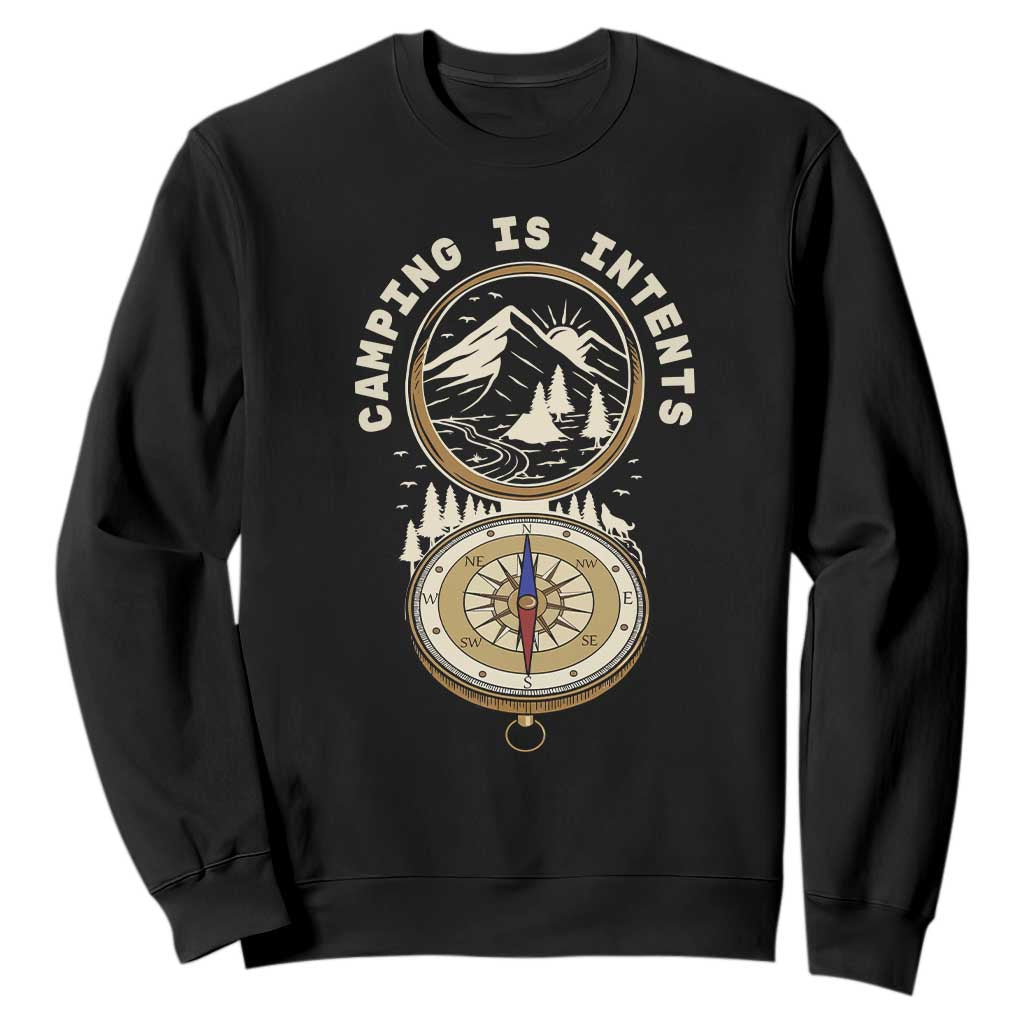 Funny Scout Camping Sweatshirt Camper Is Intents Compass Hiking Outdoors Adventure TS02 Black Print Your Wear