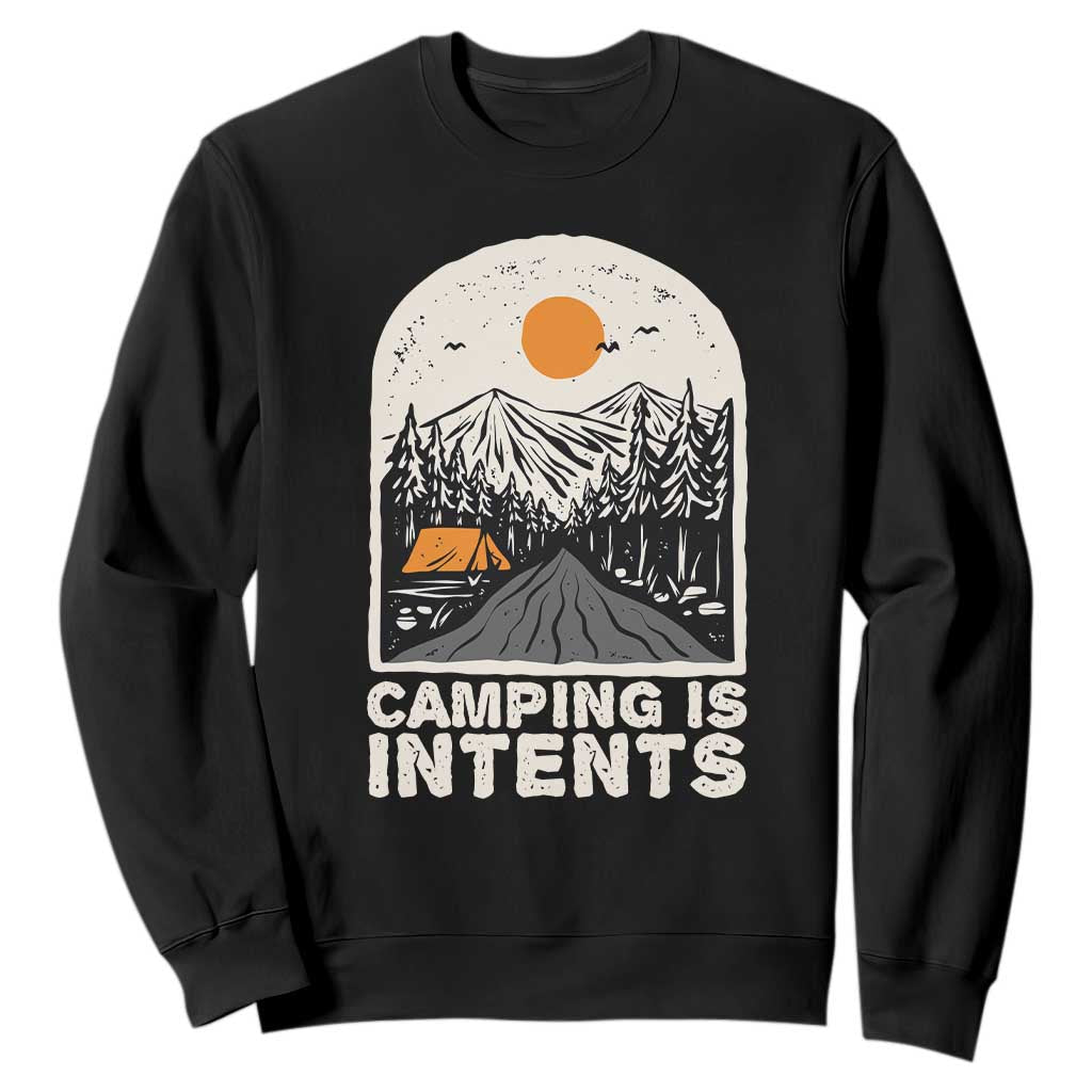 Funny Scout Camping Sweatshirt Camping Is Intents Hiking Outdoors Adventure TS02 Black Print Your Wear