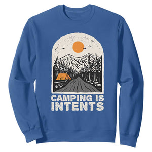 Funny Scout Camping Sweatshirt Camping Is Intents Hiking Outdoors Adventure TS02 Royal Blue Print Your Wear