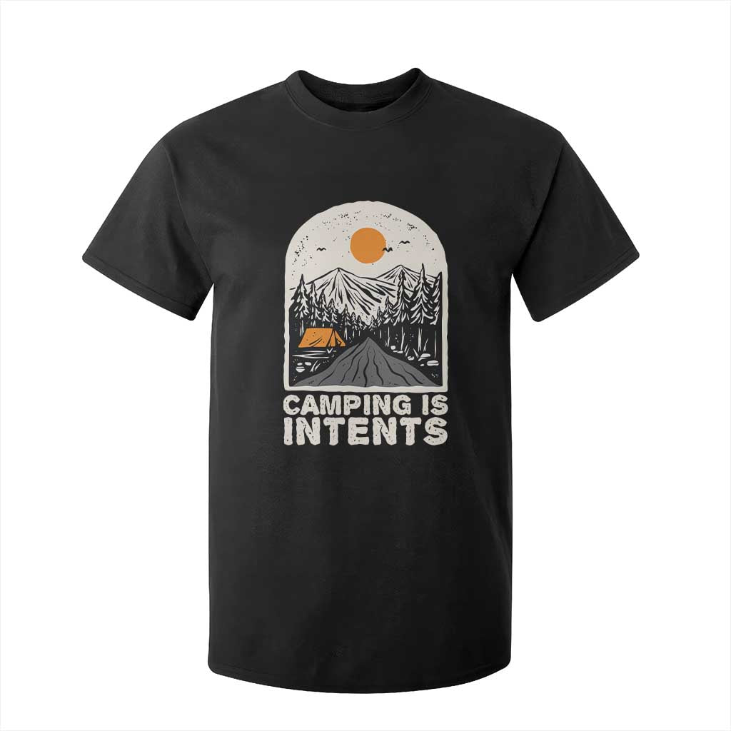 Funny Scout Camping T Shirt For Kid Camping Is Intents Hiking Outdoors Adventure TS02 Black Print Your Wear