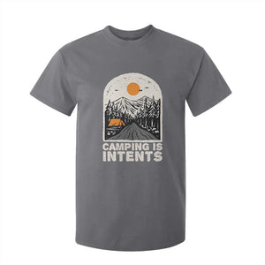 Funny Scout Camping T Shirt For Kid Camping Is Intents Hiking Outdoors Adventure TS02 Charcoal Print Your Wear