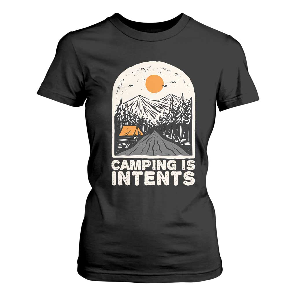 Funny Scout Camping T Shirt For Women Camping Is Intents Hiking Outdoors Adventure TS02 Black Print Your Wear