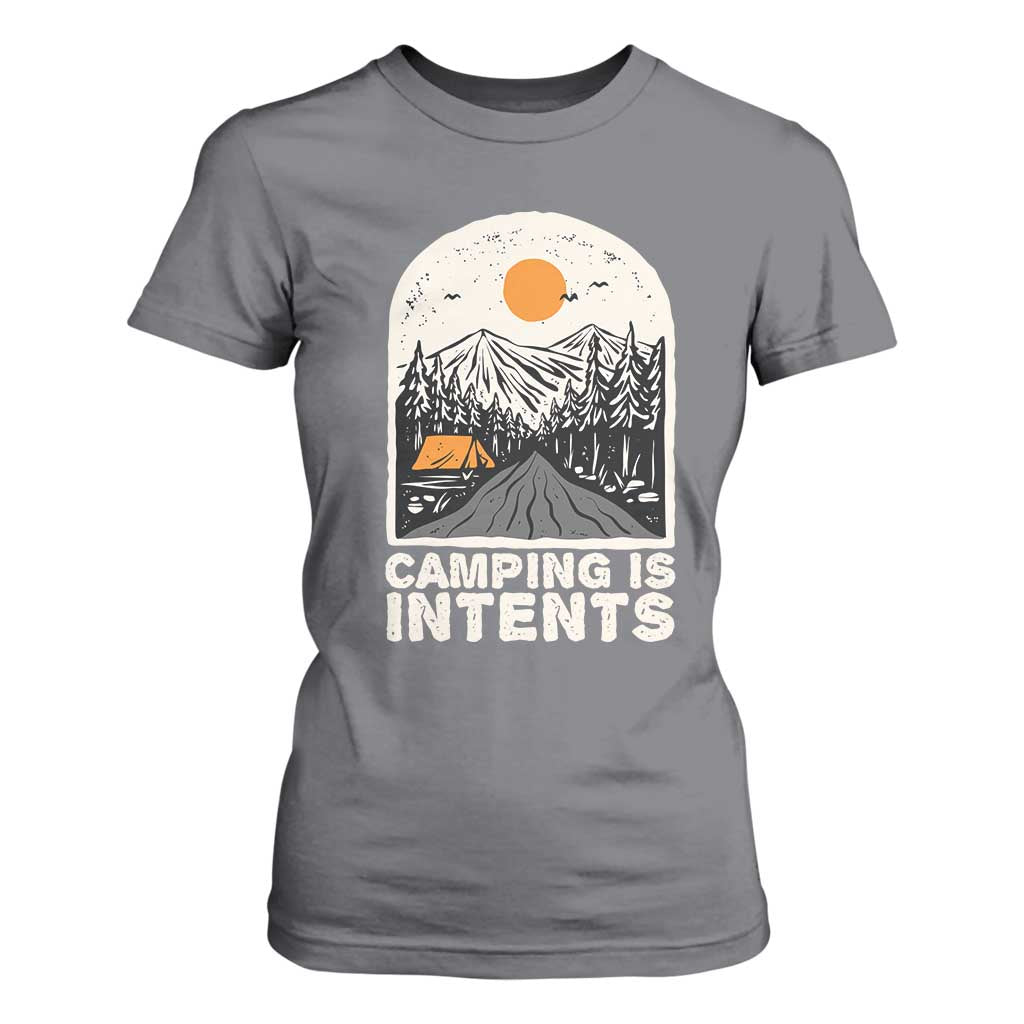 Funny Scout Camping T Shirt For Women Camping Is Intents Hiking Outdoors Adventure TS02 Charcoal Print Your Wear