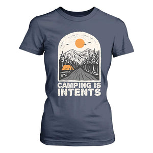 Funny Scout Camping T Shirt For Women Camping Is Intents Hiking Outdoors Adventure TS02 Navy Print Your Wear