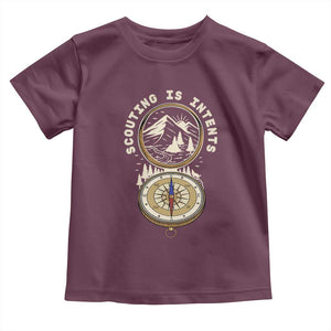 Funny Scout Camping Toddler T Shirt Scouting Is Intents Compass Camper Hiking Outdoors Adventure TS02 Maroon Print Your Wear