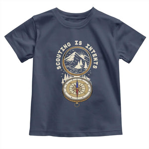 Funny Scout Camping Toddler T Shirt Scouting Is Intents Compass Camper Hiking Outdoors Adventure TS02 Navy Print Your Wear