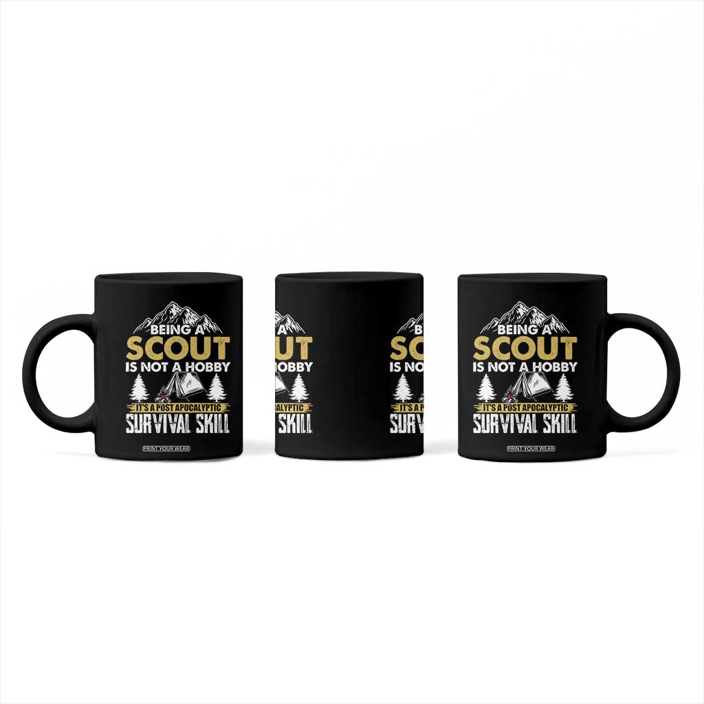 Funny Scout Coffee Mug Being A Scout Is Not A Hobby It's A Survial Skill Scouting TS02 Print Your Wear