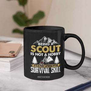 Funny Scout Coffee Mug Being A Scout Is Not A Hobby It's A Survial Skill Scouting TS02 Print Your Wear