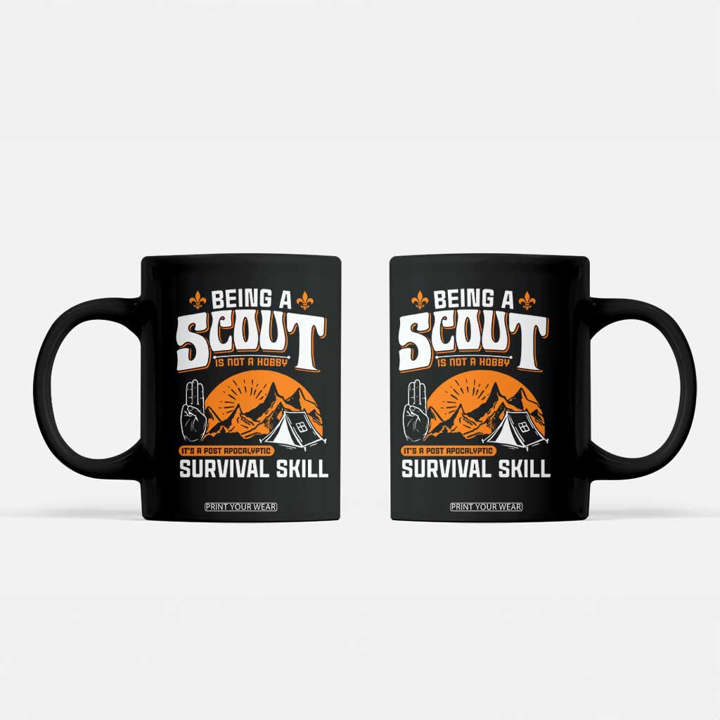 Funny Scout Coffee Mug Being A Scout Is Not A Hobby Survival Skill Adventure TS02 Black Print Your Wear