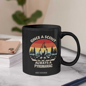 Funny Scout Coffee Mug Once A Scout Always A Pyromaniac Adventure Retro TS02 Print Your Wear
