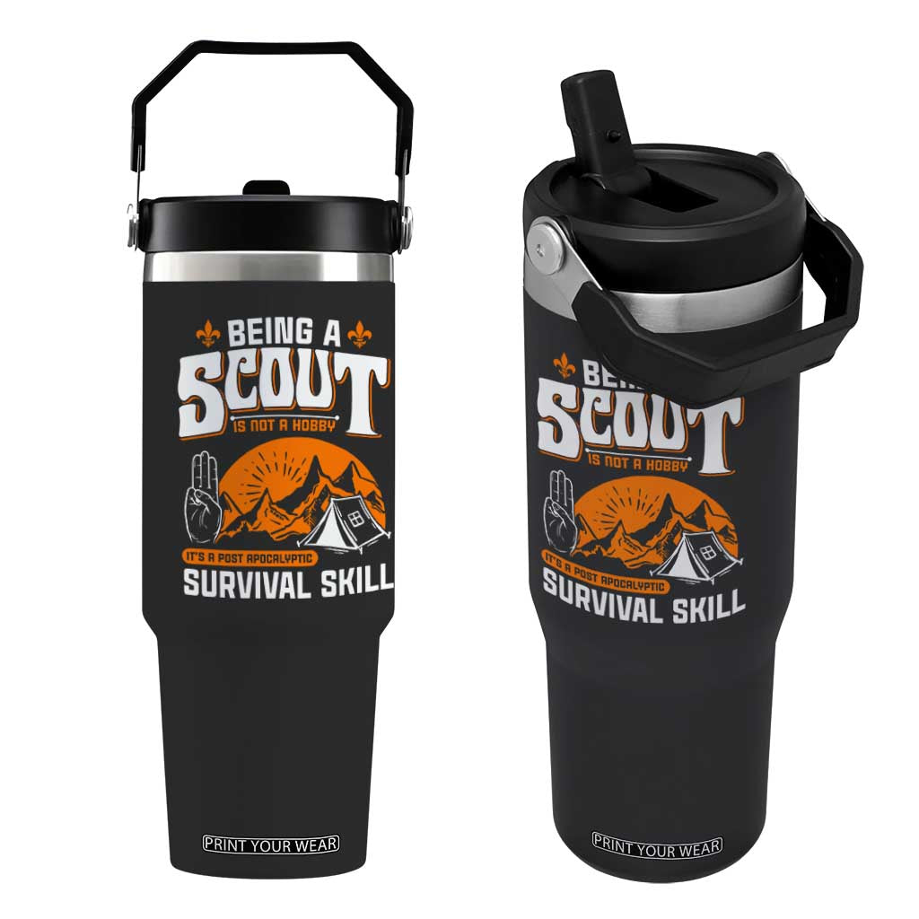 Funny Scout Flip Straw Tumbler Being A Scout Is Not A Hobby Survival Skill Adventure TS02 One Size: 30 oz Black Print Your Wear