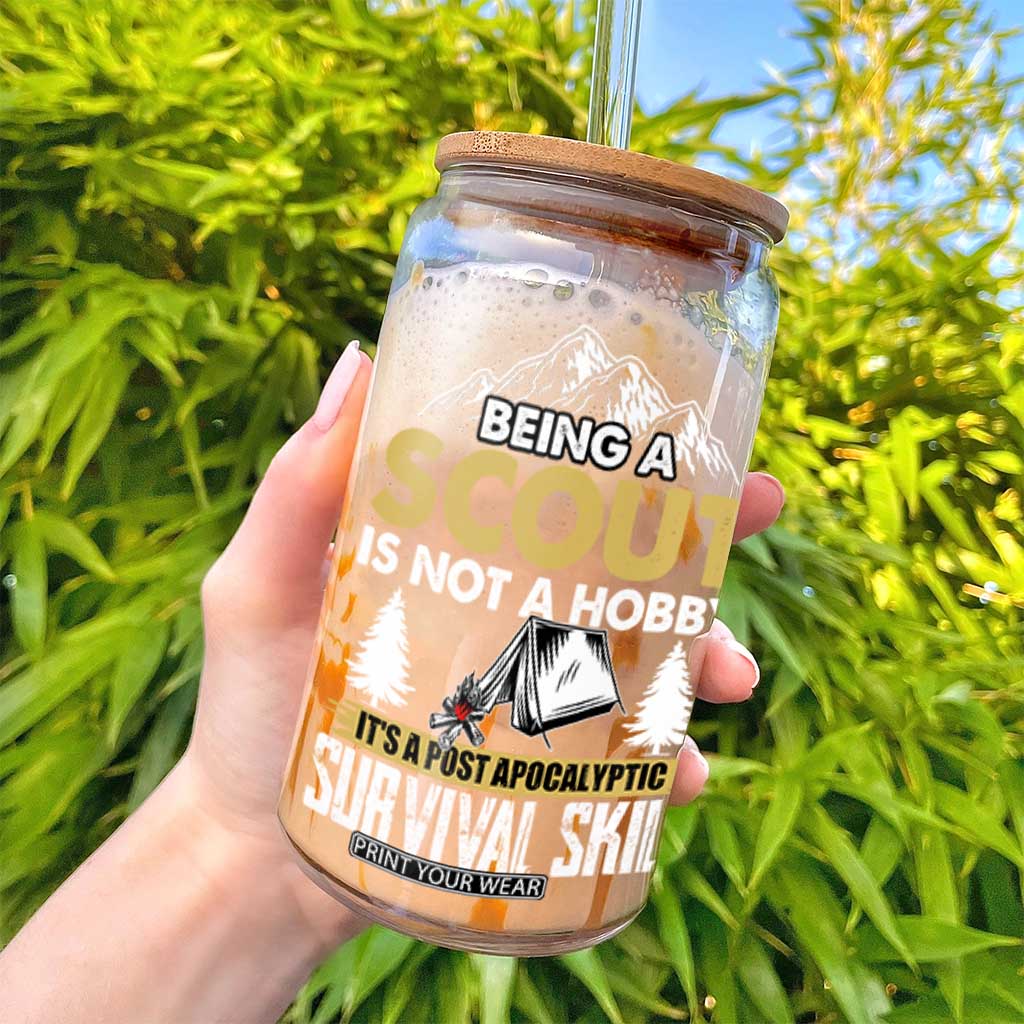 Funny Scout Glass Can Being A Scout Is Not A Hobby It's A Survial Skill Scouting TS02 Print Your Wear