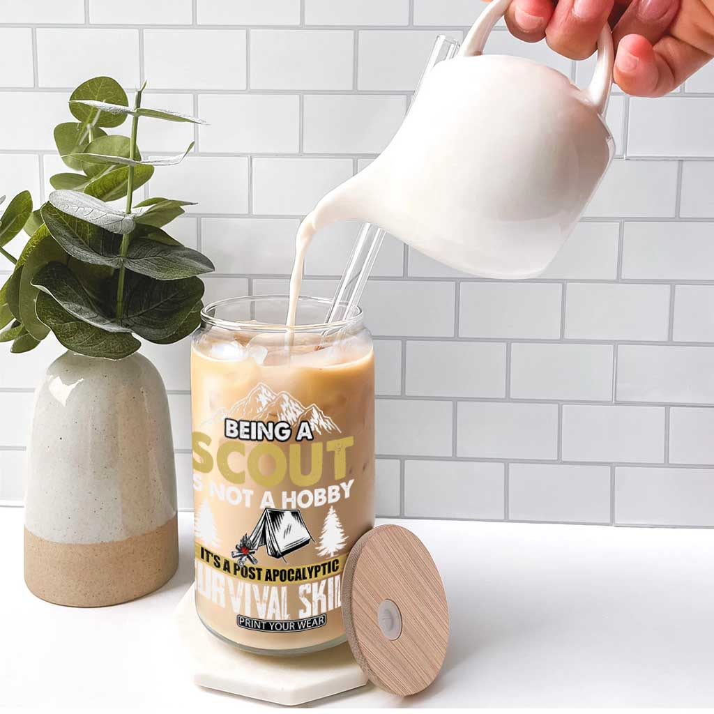 Funny Scout Glass Can Being A Scout Is Not A Hobby It's A Survial Skill Scouting TS02 Print Your Wear