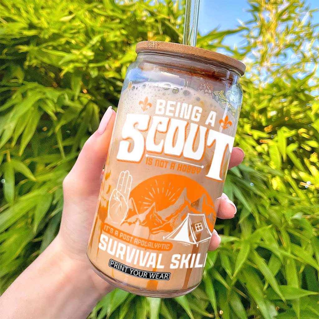 Funny Scout Glass Can Being A Scout Is Not A Hobby Survival Skill Adventure TS02 Print Your Wear