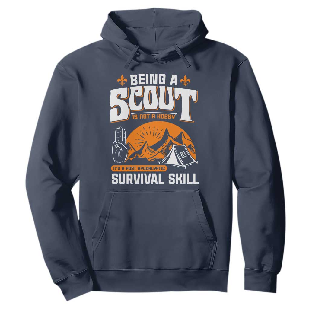 Funny Scout Hoodie Being A Scout Is Not A Hobby Survival Skill Adventure TS02 Navy Print Your Wear
